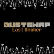 Dustswap Last Smoker Full Ust