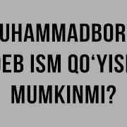 Savol Javob Muhammadboriy Deb Ism Qo Yish Mumkinmi Shayx Sodiq Samarqandiy