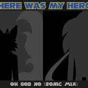 Fnf Where Was My Hero V2 Oh God No Sonic Mix