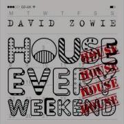 House Every Weekend Loadstar Remix David Zowie Loadstar