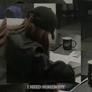 I Need Somebody Day6 Speed Up