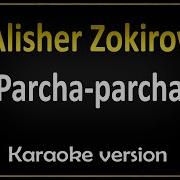 Alisher Zokirov Parcha Minus Karaoke