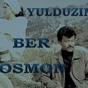 Yulduzingni Ber Osmon Filmi Qo Shiqlari