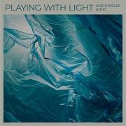 Playing With Light Roie Shpigler Nono