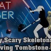 Beat Saber The Living Tombstone Spooky Scary Skeletons Remix