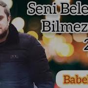 Babek Nur Seni Bele Bilmezdim