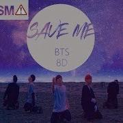 Bts Save Me 8D