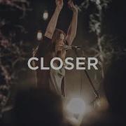 Closer Steffany Frizzell Bethel Music Cover