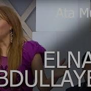 Elnare Abdullayeva Ata Mugam