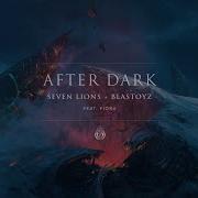 Seven Lions After Dark Feat Fiora