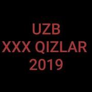 Uzbek Xxx Qizlari 2019