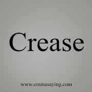 How To Say Crease