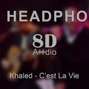 Cheb Khaled C Est La Vie 8D Audio