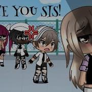 I Hate You Sister Glmm Gacha Life Mini Movie