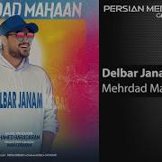 Mehrdad Mahaan Delbar Janam