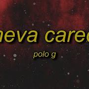 Polo G Neva Cared Sped Up Tiktok Remix Lyrics Before I Put It In I Smack Her