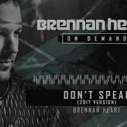 Brennan Heart Don T Speak Extended Version