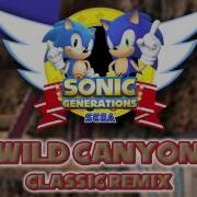 Wild Canyon Sonic Generations Remix