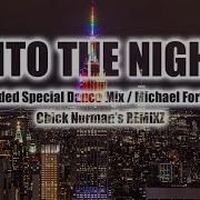 Into The Night Extended Special Dance Mix Michael Fortunati