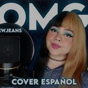 Omg Newjeans Cover Español By Arekusa