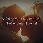 Marc Rayen X Danny Burg Safe And Sound Radio Edit