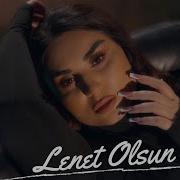 Sebnem Tovuzlu Lenet Olsun