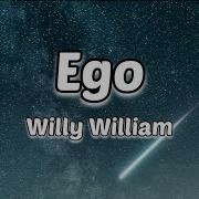 Willy William Ego English Version Английский По Песням