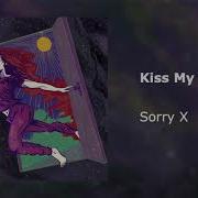 Sorry X Kiss My Wrists