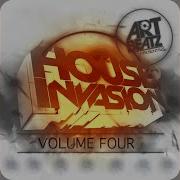 House Invasion Vol 4 House Mix 11