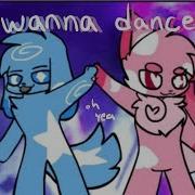 I Wanna Dance Animation Meme