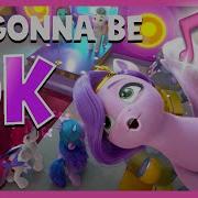 My Little Pony Its Gonna Be Okay