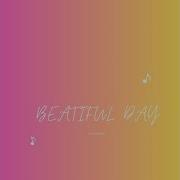 Euphoria Beautiful Day