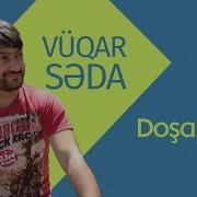 Vuqar Seda Dosanim