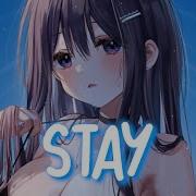 Nightcore Stay The Kid Laroi Justin Bieber Lyrics