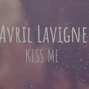 Avril Lavigne Kiss Me