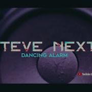 Steve Next Dancing Alarm Best Of Remix