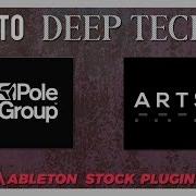 How To Make Polegroup A R T S Deep Techno Part 1 Ableton Techno Tutorial