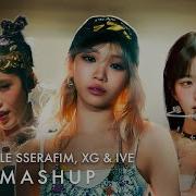 Le Sserafim X Xg X Ive Easy Shooting Star Baddie Mashup