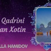 Er Qadrini Bilgan Xotin Xayrulla Hamidov