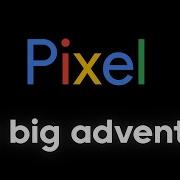 Google Pixel Ringtone The Big Adventure