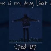 Your Love Is My Drug 8 Bit Speed Up