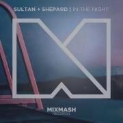 Sultan Shepard In The Night Out Now