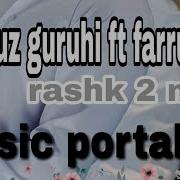Xit Mp3 Music Portal Fayruz Guruhi Ft Farrux Rashk 2 Mp3 Music Portal