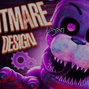 Fnaf Song Nightmar Of Designer