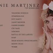 Melanie Martinez Playlist All Songs