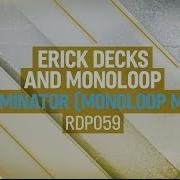 Erick Decks Dominator Monoloop Mix