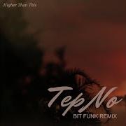 Tep No Higher Than This Bit Funk Remix