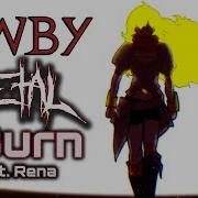 Rwby I Burn Feat Rena Intense Symphonic Metal Cover