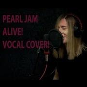 Alive Vocal Cover