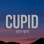 Cupid Fifty Fifty Remix